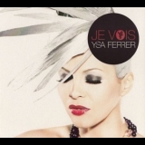 Ysa Ferrer - Je Vois '2011