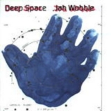 Jah Wobble - Deep Space '1999
