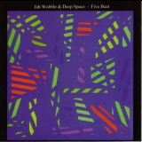 Jah Wobble & Deep Space - Five Beat '2003