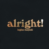Bogdan Raczynski - Alright! '2007