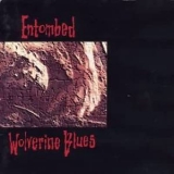 Entombed - Wolverine Blues / Hollowman '1993