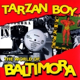 Baltimora - Tarzan Boy (The World Of) '2010