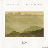 Stephan Micus - East Of The Night '1985