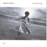 Stephan Micus - On The Wing '2006 - Album