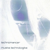 Technomancer - Musika Technologika '2010