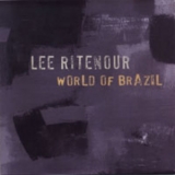 Lee Ritenour - World Of Brazil '2005