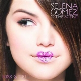Selena Gomez & The Scene - Kiss & Tell '2009