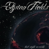 Elysian Fields - Last Night On Earth '2011 - Album