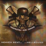Indestructible Noise Command - Heaven Sent... ...hellbound '2011
