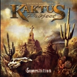 Kaktus Project - Superstition '2011