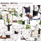 Mikkel Metal - Victimizer [KOMPAKT CD 48] '2006 - Album