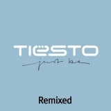 DJ Tiesto - Just Be (Remixed) '2005