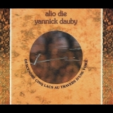 Alio Die & Yannick Dauby - Descendre Cinq Lacs Au Travers D'Une Voilé '1998