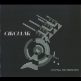 Circular - Shaping The Unknown '2007