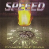Speeed - Powertrip Pigs '1999