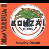 Dream Your Dream - Mayday Dream [CDS] '1994