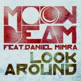 Moonbeam feat. Daniel Mimra - Look Around [EP] '2010
