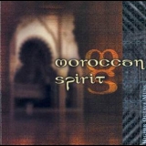 Sacred Spirit - Moroccan Spirit '2002 - Album