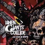 When Giants Collide - ...no One Is Safe '2011
