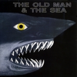Old Man And The Sea - Old Man And The Sea '1972