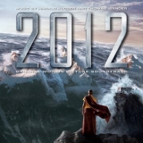 Harald Kloser And Thomas Wander - 2012: Original Motion Picture Soundtrack '2009