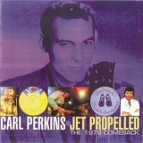 Perkins Carl  - Jet Propelled  The 1978 Comeback 2CD '1978
