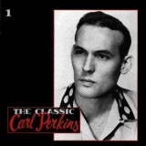 Perkins Carl - The Classic Carl Perkins (disc 1 of 5) '1990 - Album