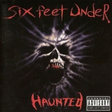 Six Feet Under - Haunted '1995