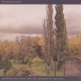 The Morningside - The Wind The Trees And The Shadows Of The Past '2007