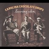 Carolina Chocolate Drops - Leaving Eden '2012