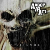 Anger As Art - Disfigure '2009