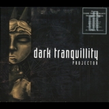 Dark Tranquillity - Projector (2009 Reissued) '1999