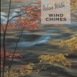 Relax With... - Wind Chimes '1996