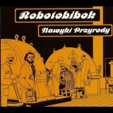 Robotobibok - Nawyki Przyrody '2004