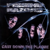 Pissing Razors - Cast Down The Plague '1999