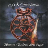 J.R. Blackmore Group - Betwen Darkness And Light '2006