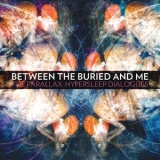 Between The Buried And Me - The Parallax: Hypersleep Dialogues '2011