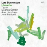 Danielsson, Lars - Liberetto '2012 - Album