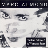 Marc Almond - Violent Silence / A Woman's Story '1997