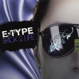 E-type - Back 2 Life '2011