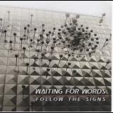 Waiting For Words - Waiting For Words - Follow The Signs '2011