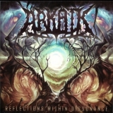 Arkaik - Reflections Within Dissonance '2010