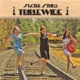 Sister Swing - Triple Wide '2011