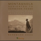 Bernward Koch - Montagnola Dedicated To Hermann Hesse '2008