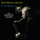 Bob Mintzer Quartet - In The Moment '2004