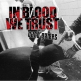 In Blood We Trust - Curb Games '2005