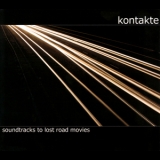 Kontakte - Soundtracks To Lost Road Movies '2008