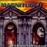 Magnitude 9 - Chaos To Control (4 Bonus Tracks) '2000