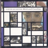 Latin Quarter - Mick And Caroline '1987