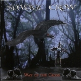 Savage Crow - Way Of The Cross '2008